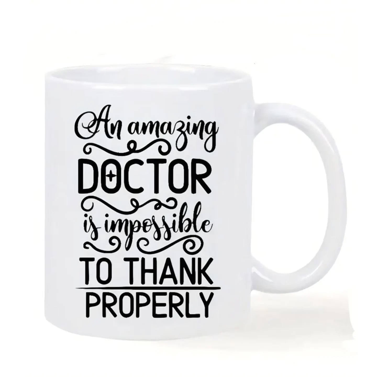 An Amazing Doctor Is Impossible To Thank Properly Mug 11oz – view 1