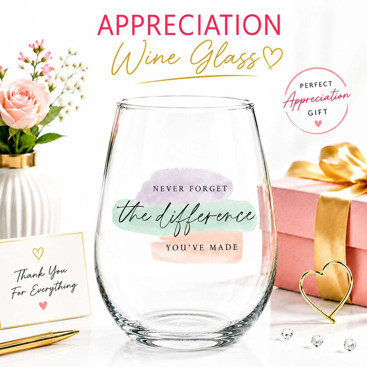 Never Forget the Difference Appreciation Wine Glass – view 1