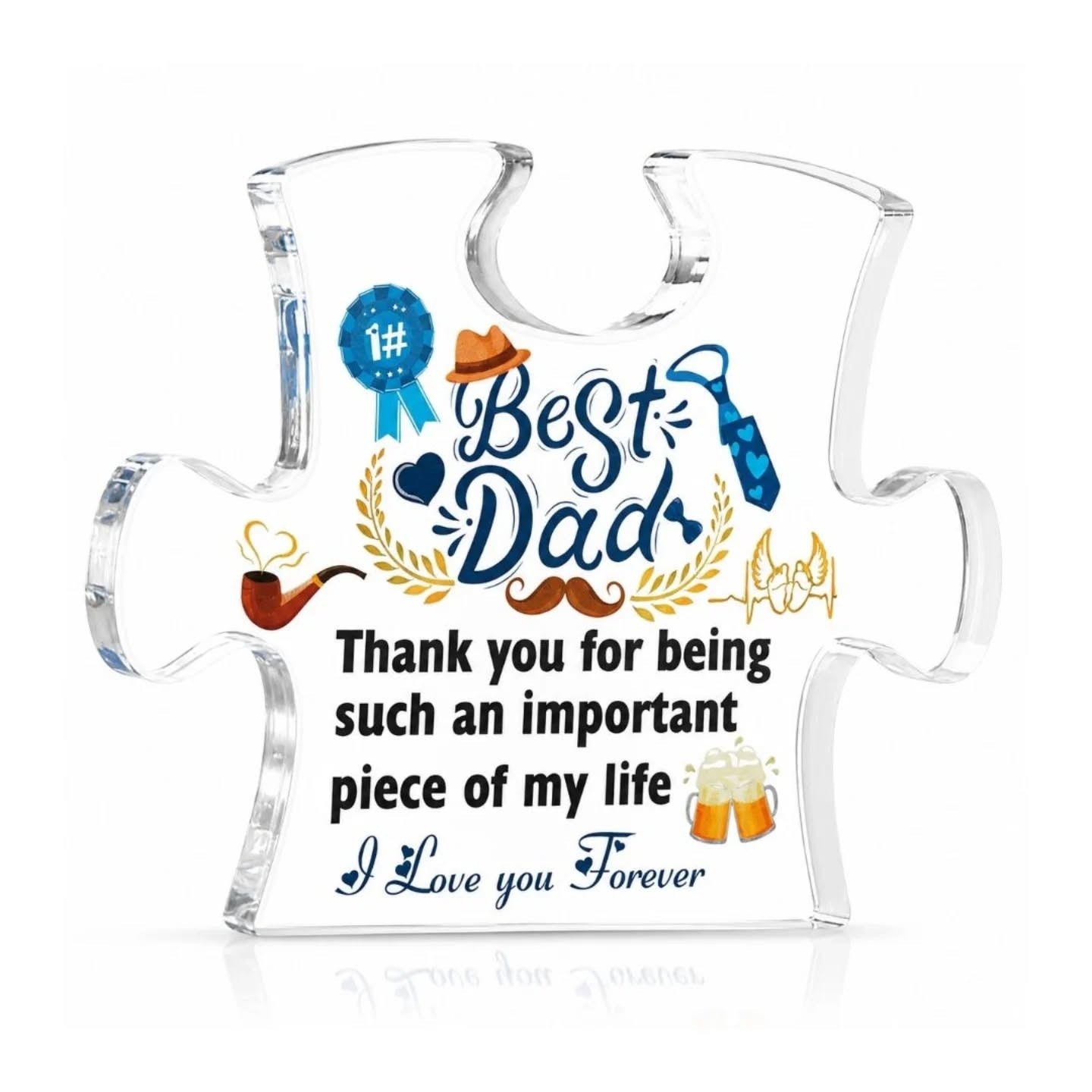 Best Dad, Thank You For Being Such An Important Piece of My Life Acrylic Puzzle Piece – view 1