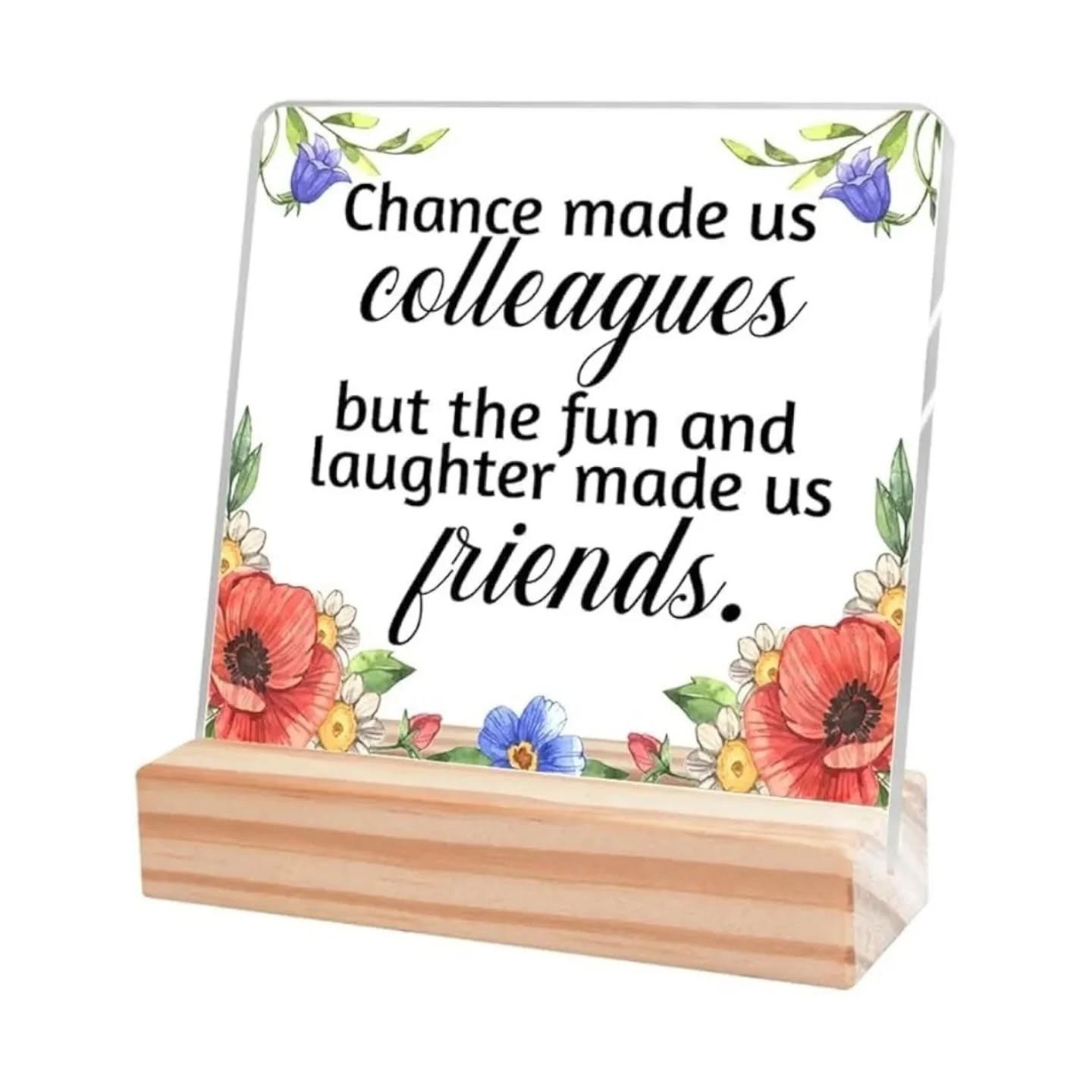 Chance Made Us Colleagues But Fun & Laughter Made Us Friends Mini Plaque With Wooden Stand – view 1