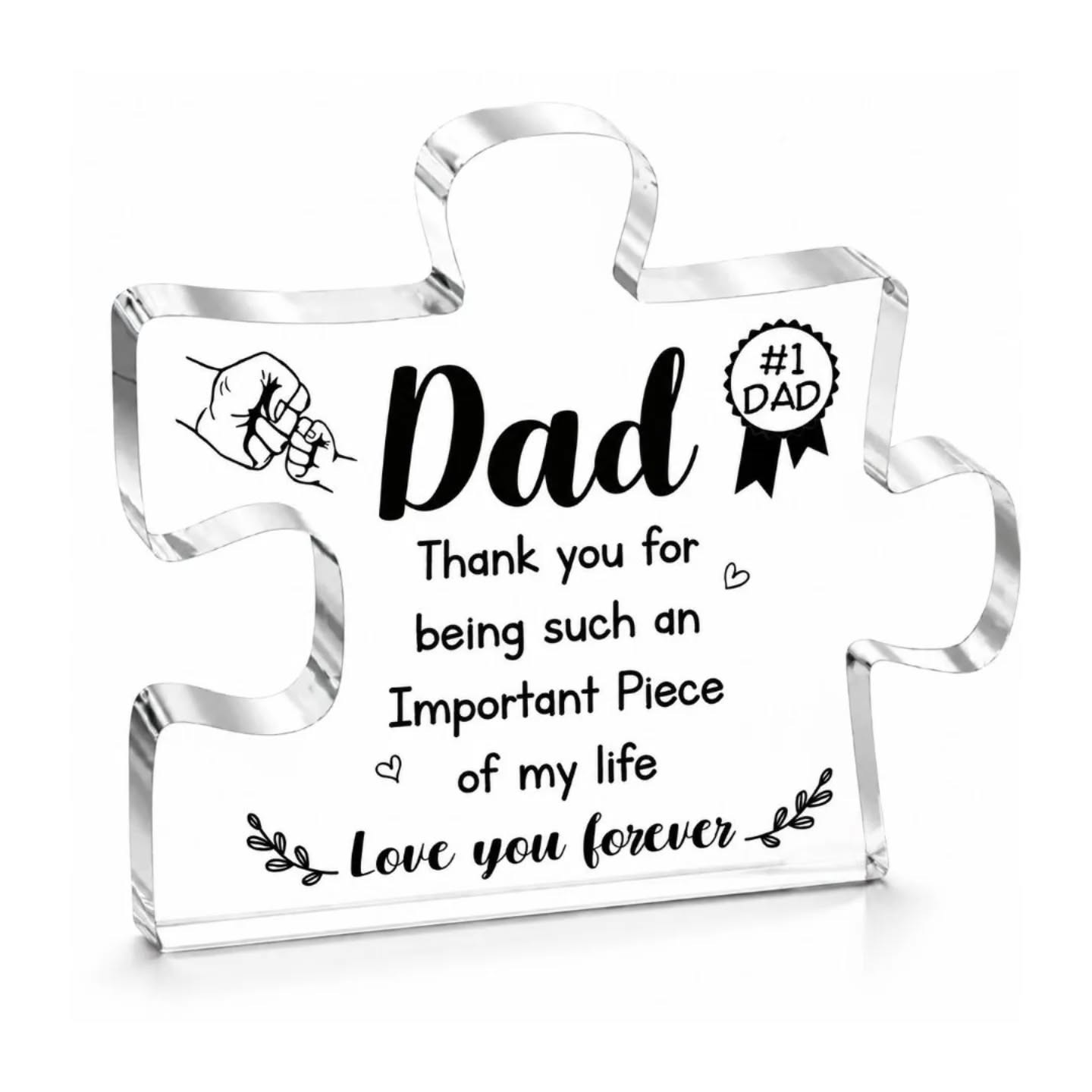 Dad, Thank You For Being Such An Important Piece of My Journey Acrylic Puzzle Piece – view 1