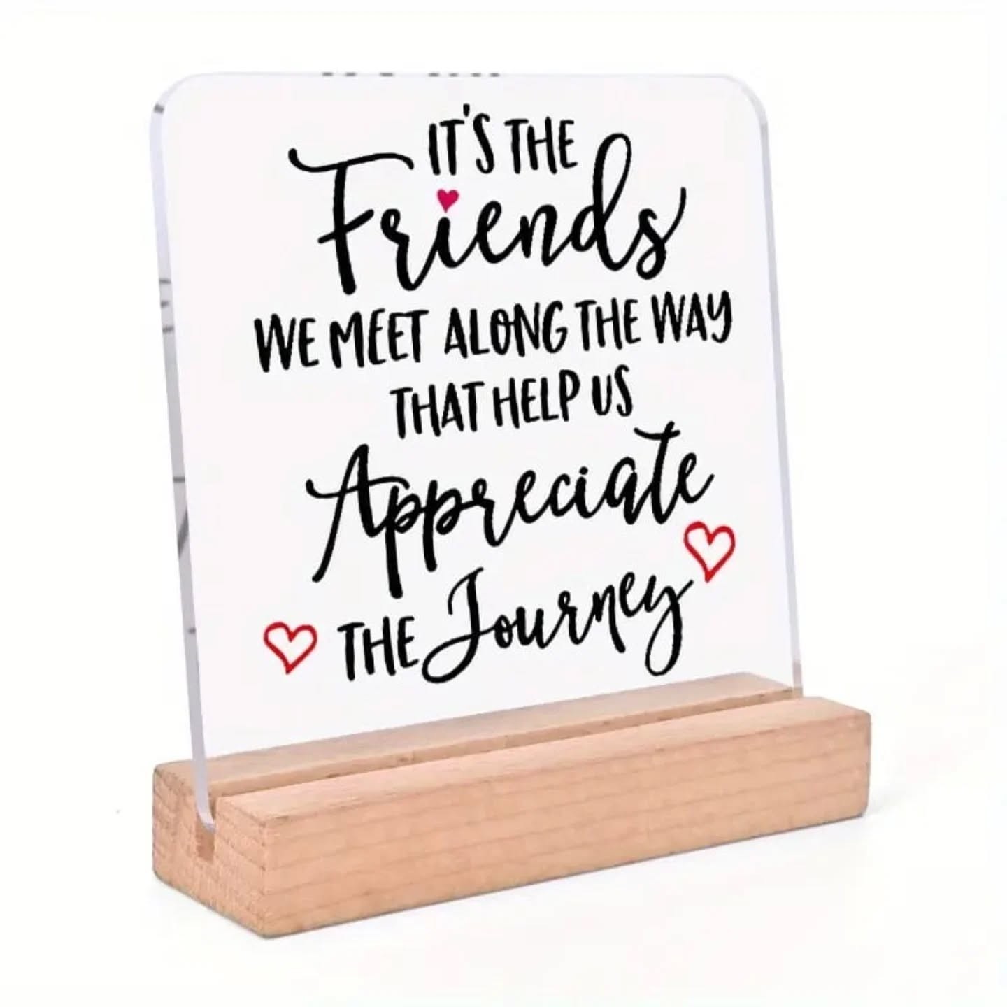 It's The Friends We Meet Along The Way Mini Plaque Wooden Stand – view 1