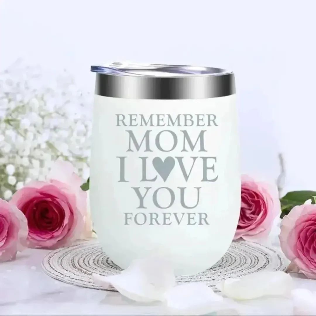 Remember Mom I Love You Wine Tumbler – view 1