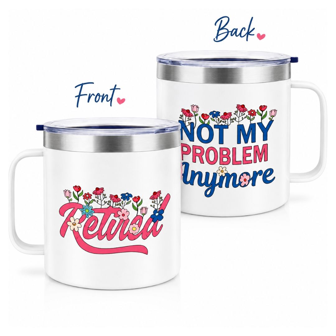 Retired - Not My Problem Anymore Floral Mug – view 1