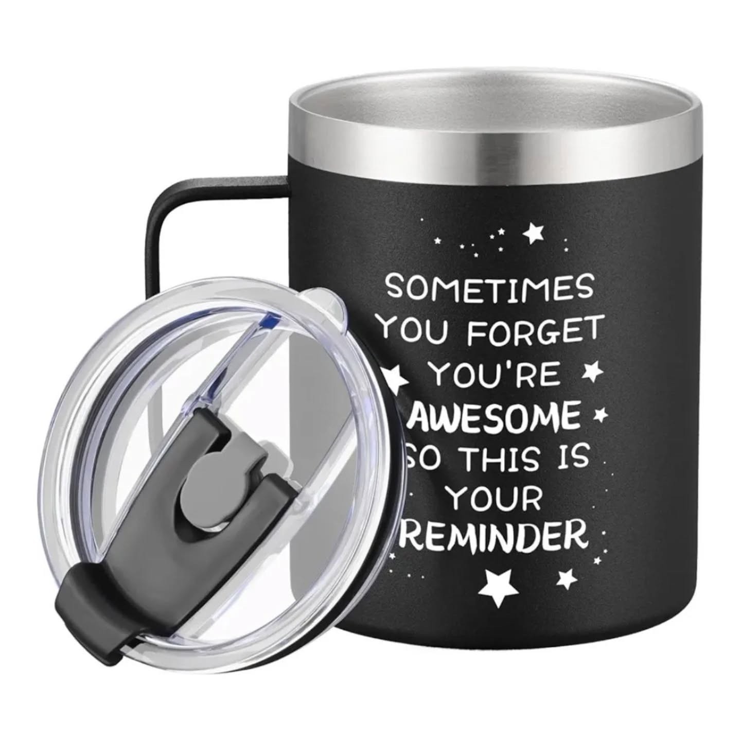 Sometimes You Forget You're Awesome So This Is Your Reminder Stainless Steel Travel Cup 14oz – view 1