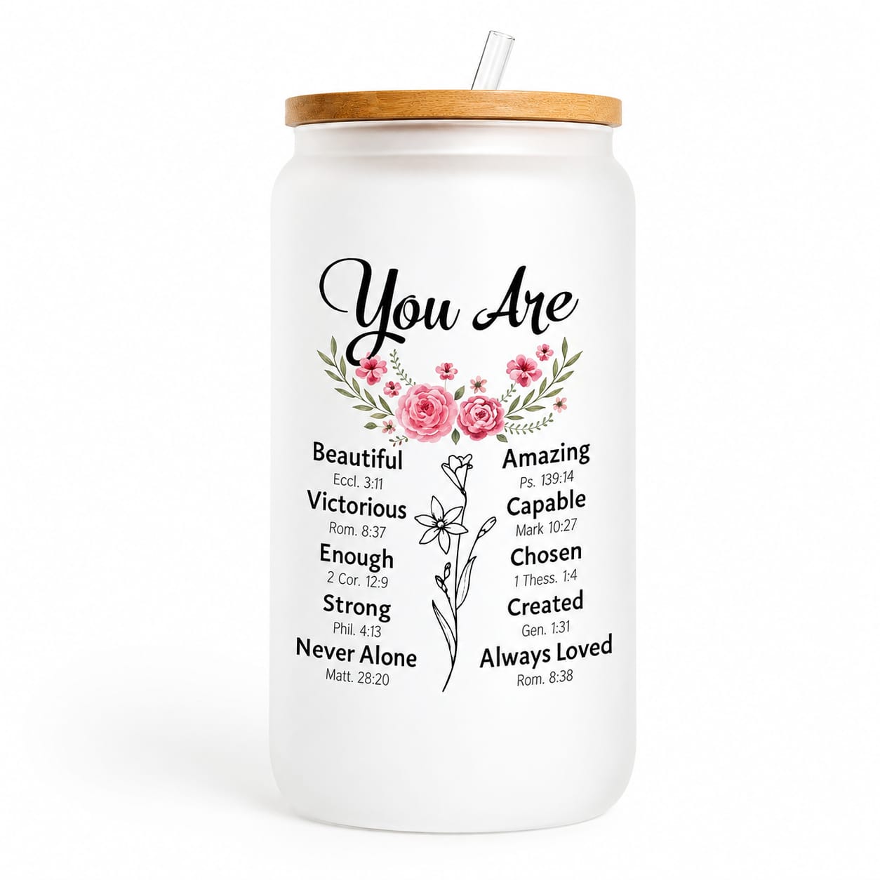 You Are Floral Glass Can Tumbler – view 1