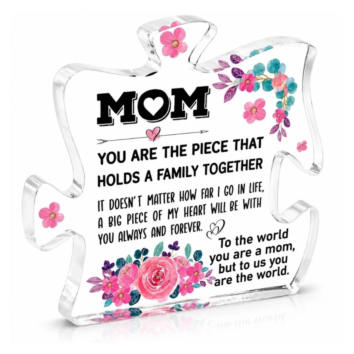 You Are The Piece That Holds A Family Together Pink Floral Acrylic Puzzle Piece – view 1
